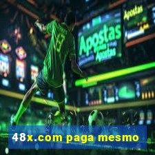 48x.com paga mesmo